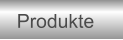 Produkte