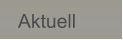 Aktuell