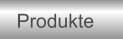 Produkte