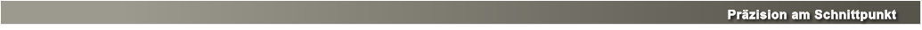 Präzision am Schnittpunkt