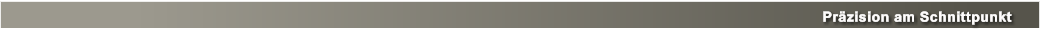 Präzision am Schnittpunkt