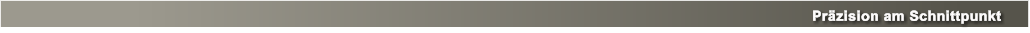 Präzision am Schnittpunkt